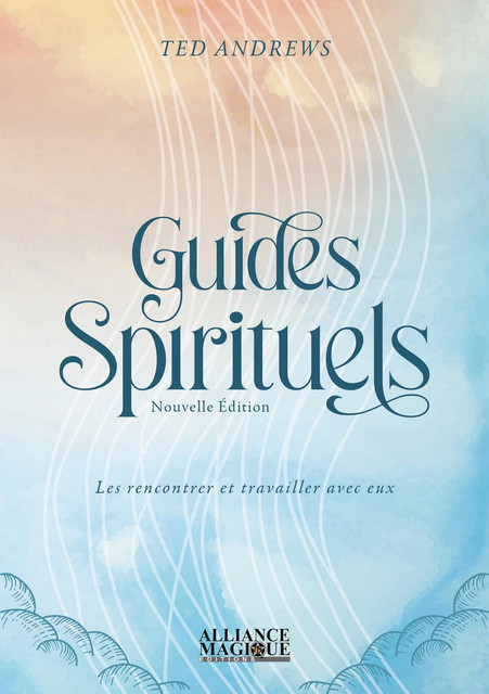 Guides spirituels  - Ted Andrews - Alliance Magique