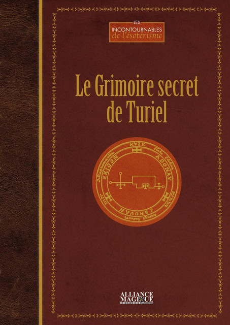 Le Grimoire secret de Turiel - Philippe Pissier - Alliance Magique