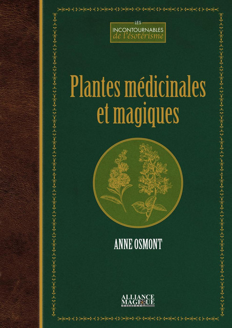 Plantes médicinales et magiques - Anne Osmont - Alliance Magique
