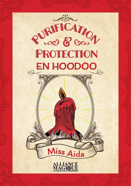 Purification & protection en Hoodoo -  Miss Aida - Alliance Magique