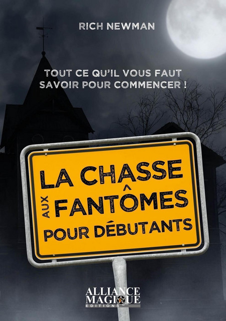 La chasse aux fantômes pour débutants - Rich Newman - Alliance Magique