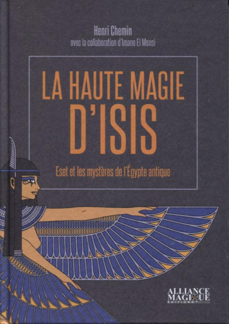 La haute magie d'Isis  - Henri Chemin - Alliance Magique