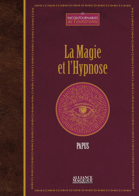 La Magie et l'Hypnose -  Papus - Alliance Magique