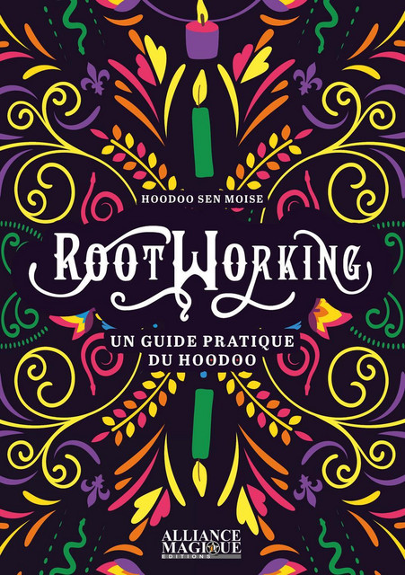 Rootworking  -  Hoodoo Sen Moise - Alliance Magique