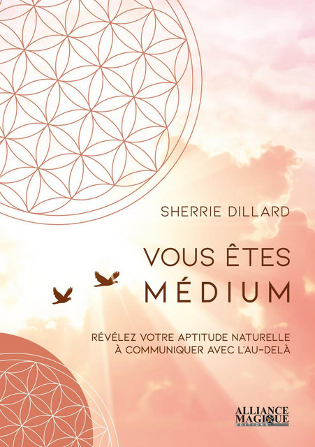 Vous êtes médium - Sherrie Dillard - Alliance Magique
