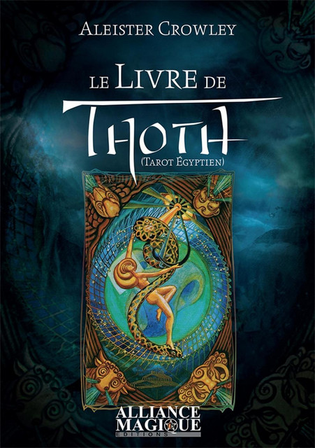 Le Livre de Thoth - Aleister Crowley - Alliance Magique