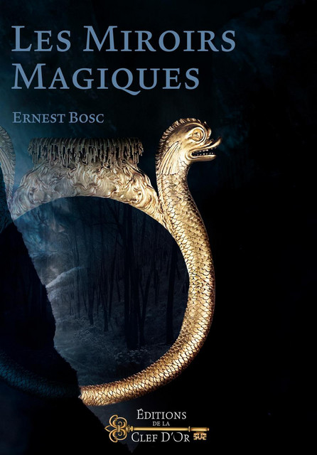 Les Miroirs Magiques - Ernest Bosc - Alliance Magique