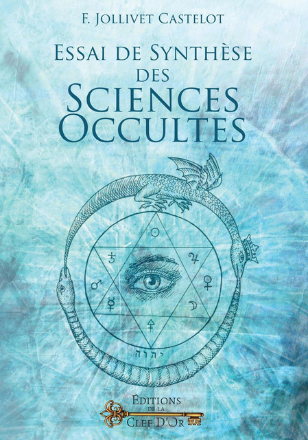 Essai de synthèse des sciences occultes - François Jollivet-Castelot - Alliance Magique