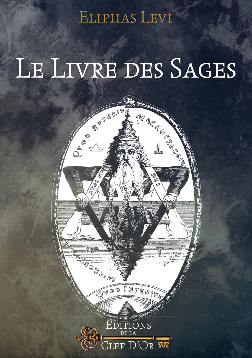Le Livre des Sages Eliphas Levi (EAN13 9791094879221) Éditions Alliance Magique