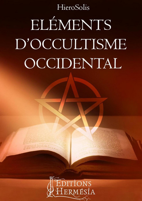 Eléments d'occultisme occidental -  HieroSolis - Alliance Magique