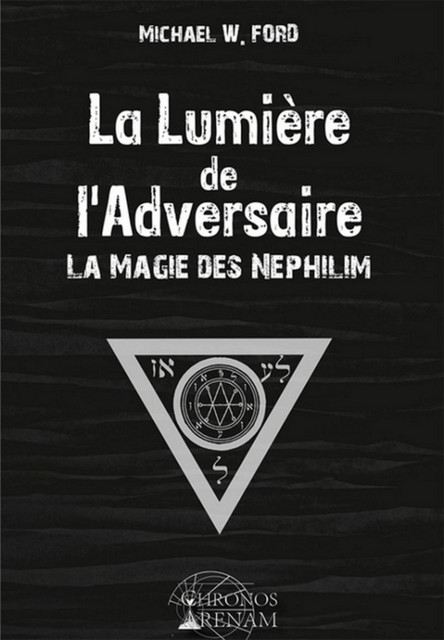 La lumière de l'adversaire  - Michael W. Ford - Alliance Magique