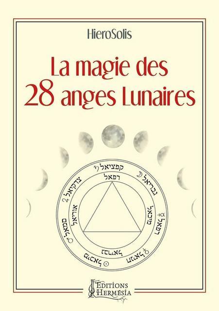 La magie des 28 anges lunaires -  HieroSolis - Alliance Magique